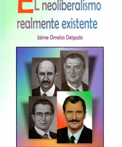 El neoliberalismo realmente existente